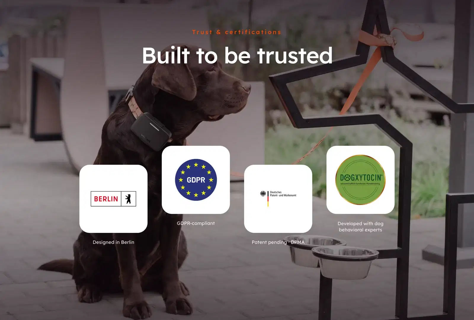 Vertrauen und Zertifizierungen: Designed in Berlin, DSGVO-konform, Patent beim DPMA angemeldet, entwickelt mit Hundeverhaltensexperten